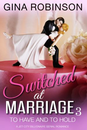 [Switched at Marriage 03] • To Have and to Hold